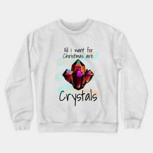 All I want are Crystals Crewneck Sweatshirt